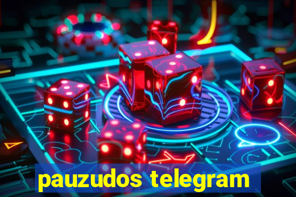 pauzudos telegram